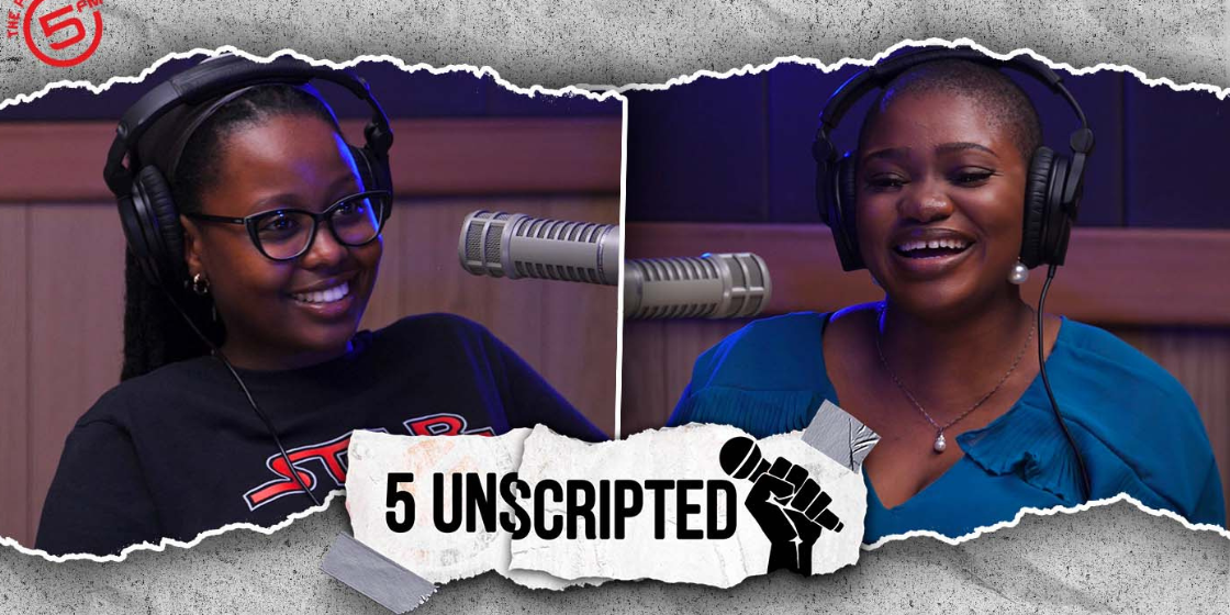 5 Unscripted with Sima Fiyo and Qinisile Que Dlamini